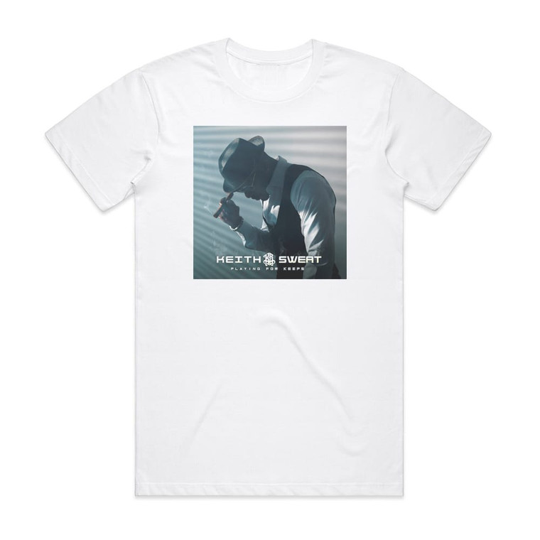 Keith Sweat Playing For Keeps Album Cover T-Shirt White