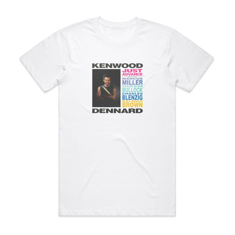 Kenwood Dennard Just Advance Album Cover T-Shirt White