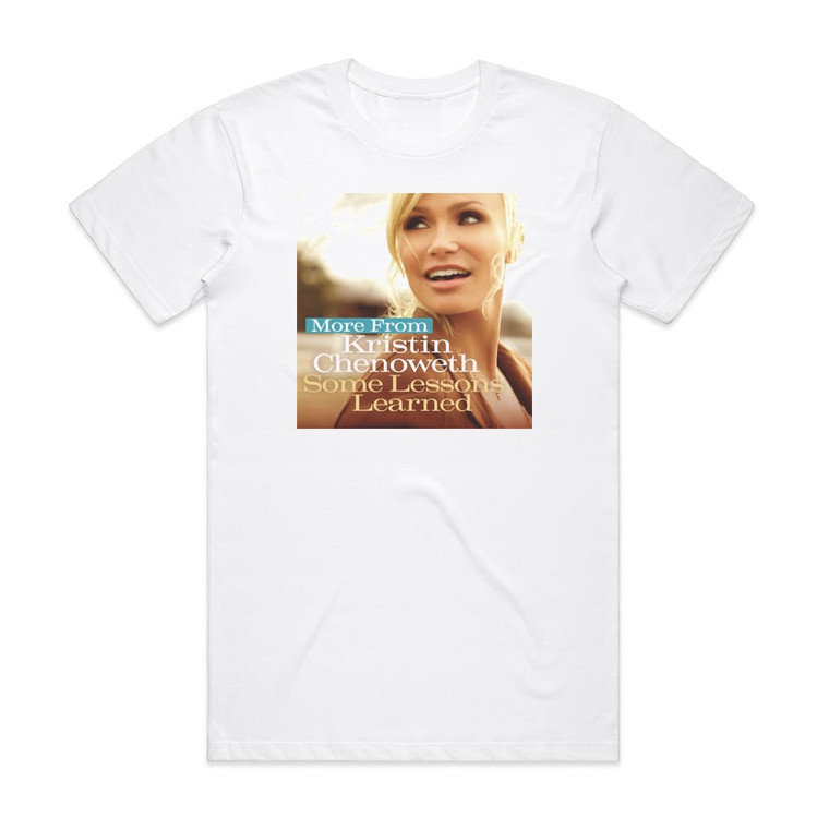Kristin Chenoweth Some Lessons Learned Album Cover T-Shirt White