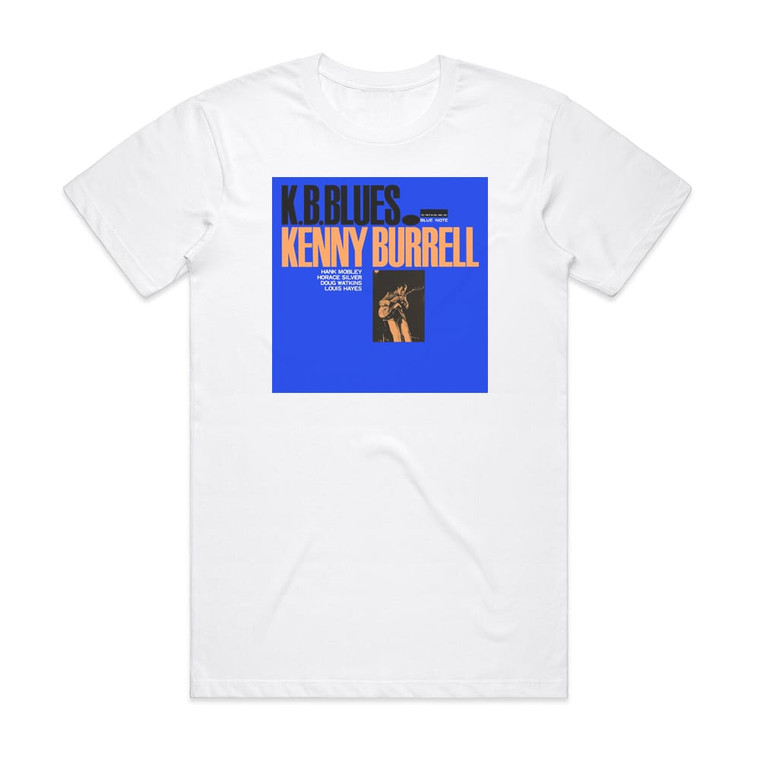 Kenny Burrell K B Blues Album Cover T-Shirt White