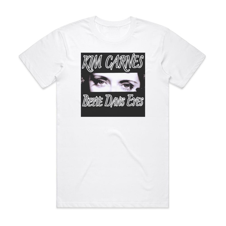 Kim Carnes Bette Davis Eyes Album Cover T-Shirt White