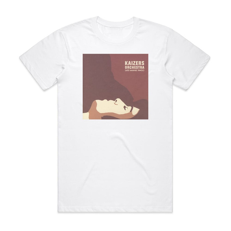 Kaizers Orchestra Dd Manns Tango Album Cover T-Shirt White