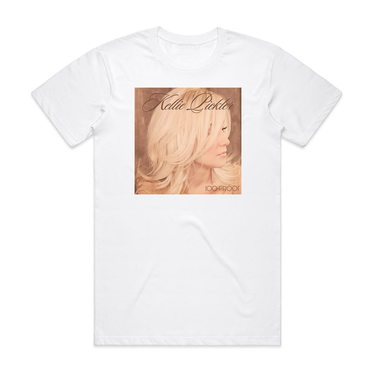 Kellie Pickler 100 Proof Album Cover T-Shirt White Kellie Pickler 100 Proof Album Cover T-Shirt White