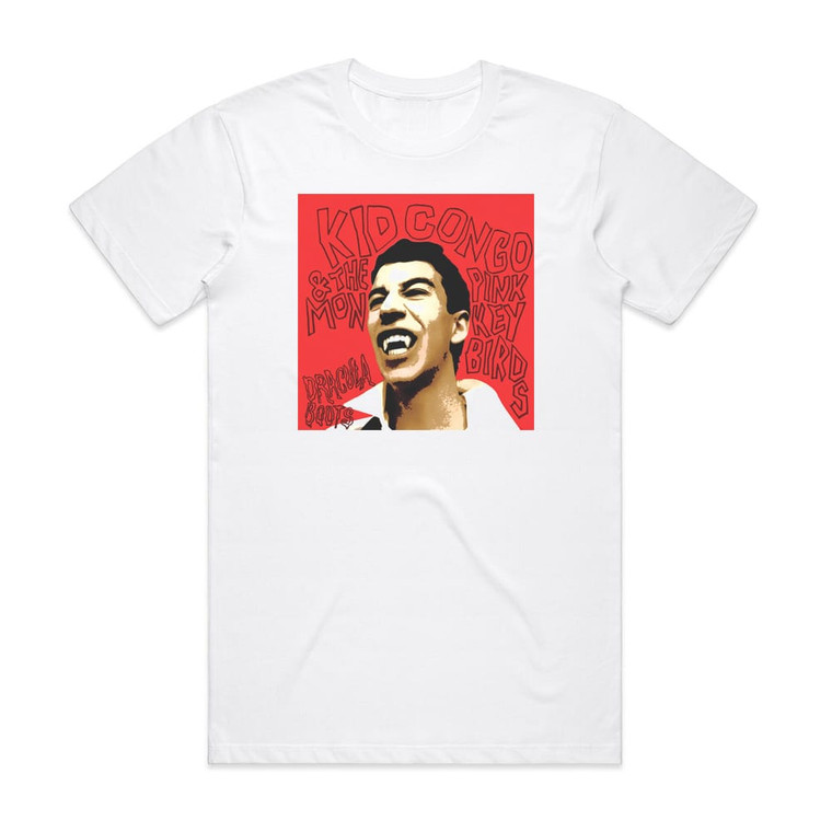 Kid Congo and The Pink Monkey Birds Dracula Boots Album Cover T-Shirt White