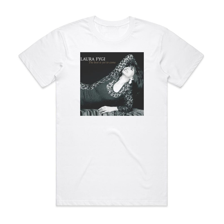 Laura Fygi The Best Is Yet To Come Album Cover T-Shirt White