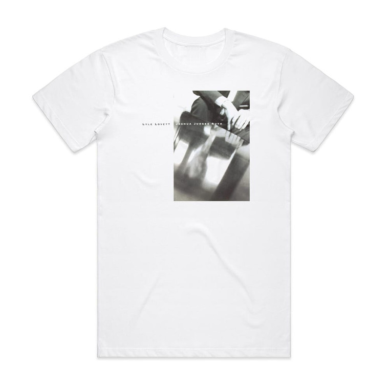 Lyle Lovett Joshua Judges Ruth Album Cover T-Shirt White