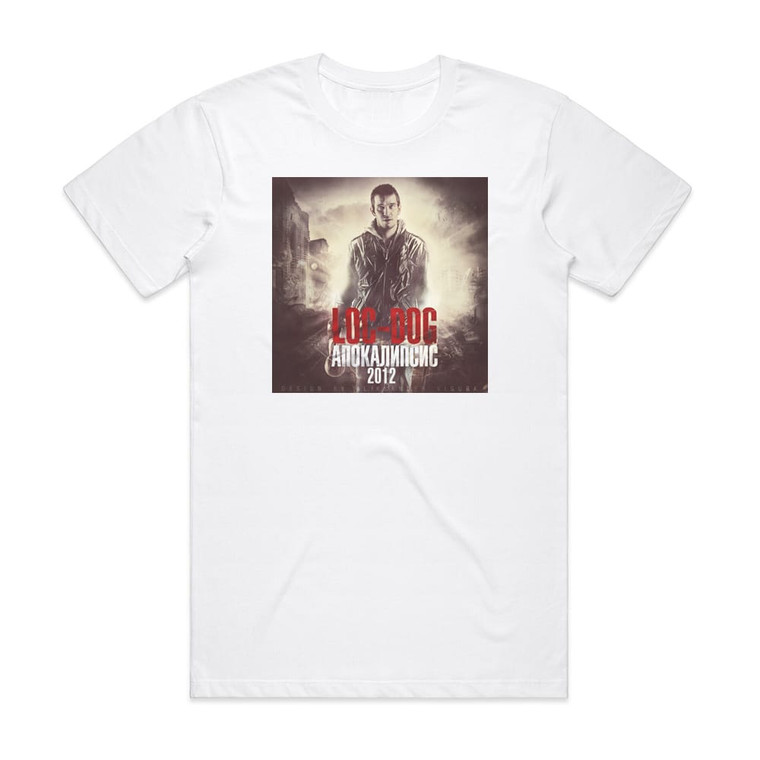 Loc-Dog  2012 Album Cover T-Shirt White