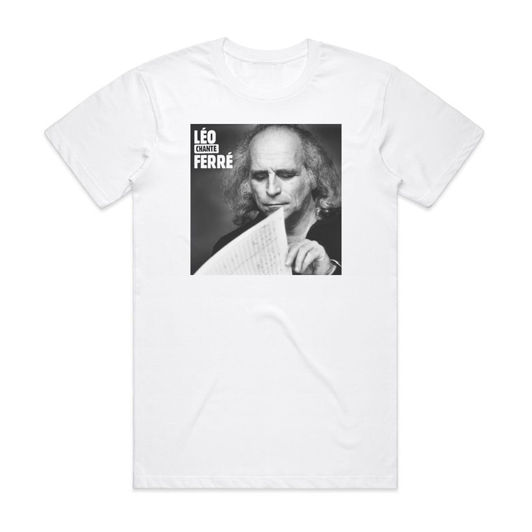 Leo Ferre Lo Chante Ferr Album Cover T-Shirt White