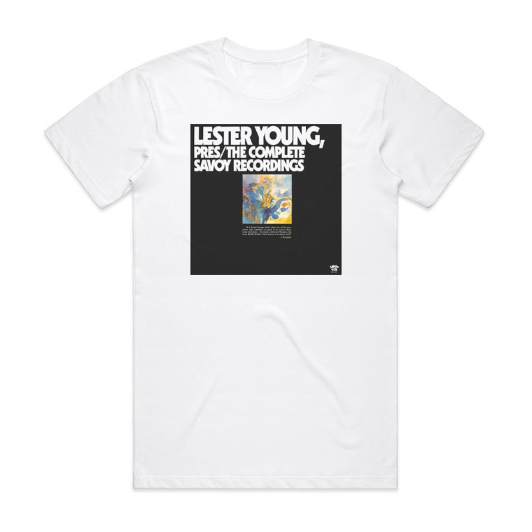 Lester Young Presthe Complete Savoy Recordings Album Cover T-Shirt White