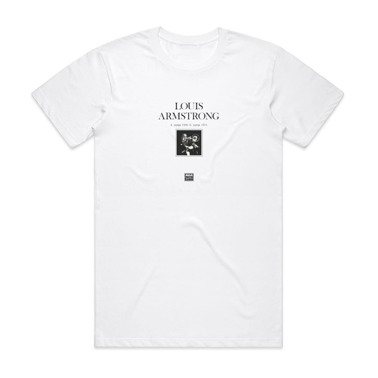 Louis Armstrong 4 Srpnja 1900 6 Srpnja 1971 Album Cover T-Shirt White Louis Armstrong 4 Srpnja 1900 6 Srpnja 1971 Album Cover T-Shirt White
