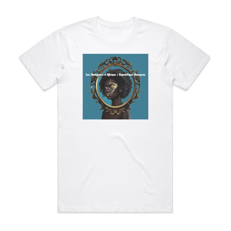 Les Amazones dAfrique Rpublique Amazone Album Cover T-Shirt White