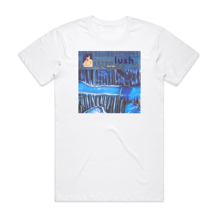 Lush Mad Love Album Cover T-Shirt White