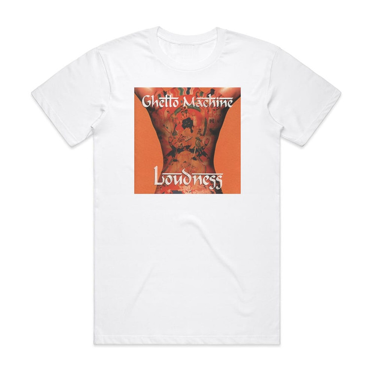 Loudness Ghetto Machine 1 Album Cover T-Shirt White