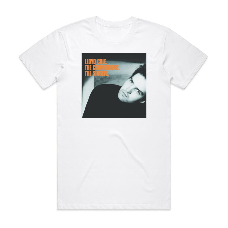 Lloyd Cole and the Commotions Lloyd Cole The Commotions The Singles Album Cover T-Shirt White