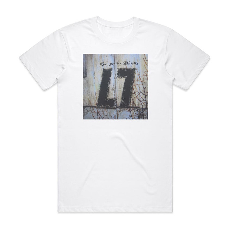 L7 Fast And Frightening Album Cover T-Shirt White