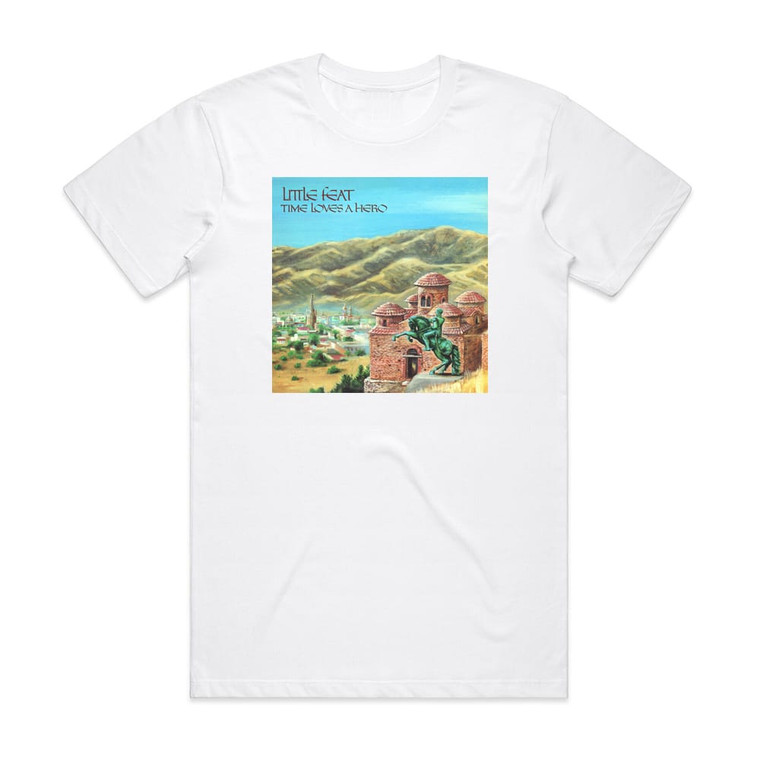 Little Feat Time Loves A Hero Album Cover T-Shirt White