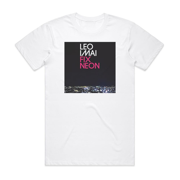 Leo Imai Fix Neon Album Cover T-Shirt White