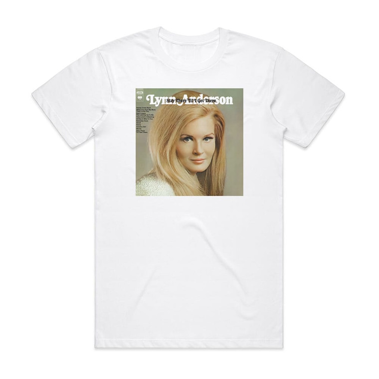 Lynn Anderson Stay There Til I Get There Album Cover T-Shirt White