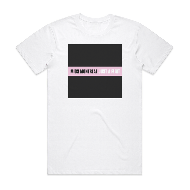 Miss Montreal Just A Flirt Album Cover T-Shirt White