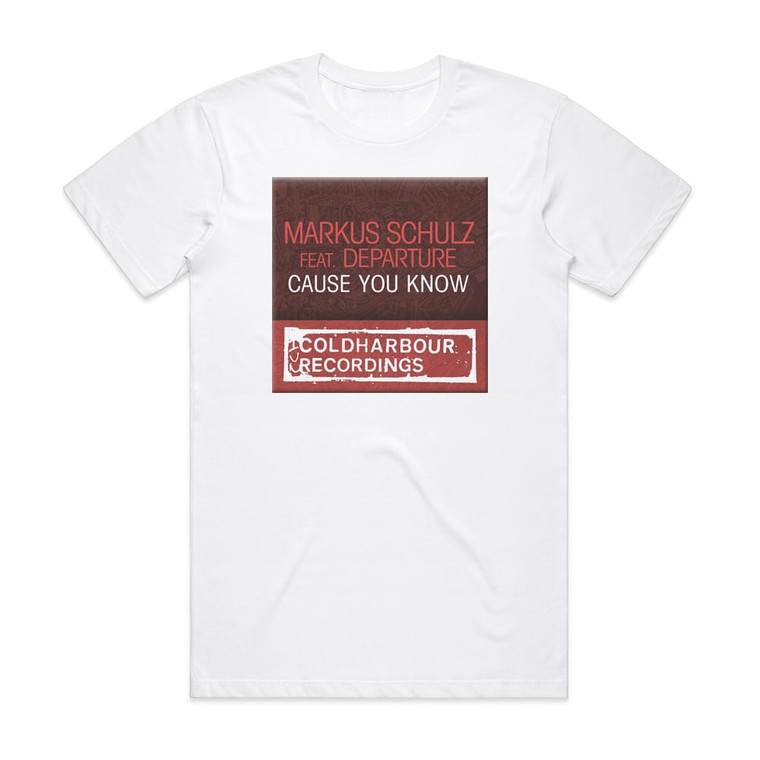 Markus Schulz Cause You Know Album Cover T-Shirt White