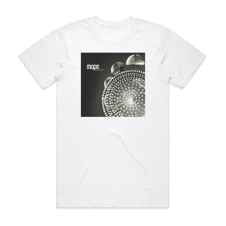 Maps We Can Create Album Cover T-Shirt White Maps We Can Create Album Cover T-Shirt White