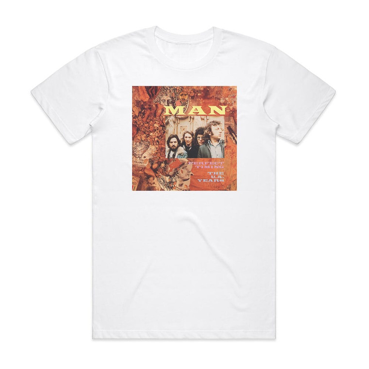 Man Perfect Timing The Ua Years Album Cover T-Shirt White