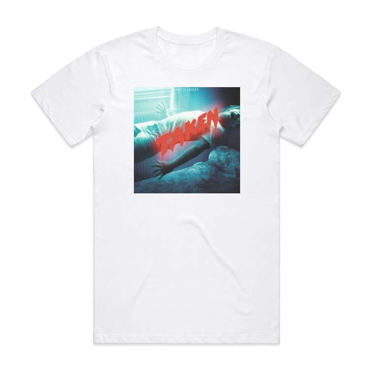 Mitch Murder Taken Album Cover T-Shirt White