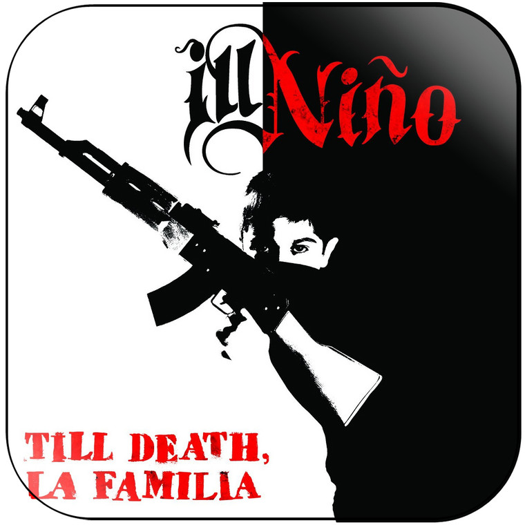 Ill Nino Till Death La Familia Album Cover Sticker