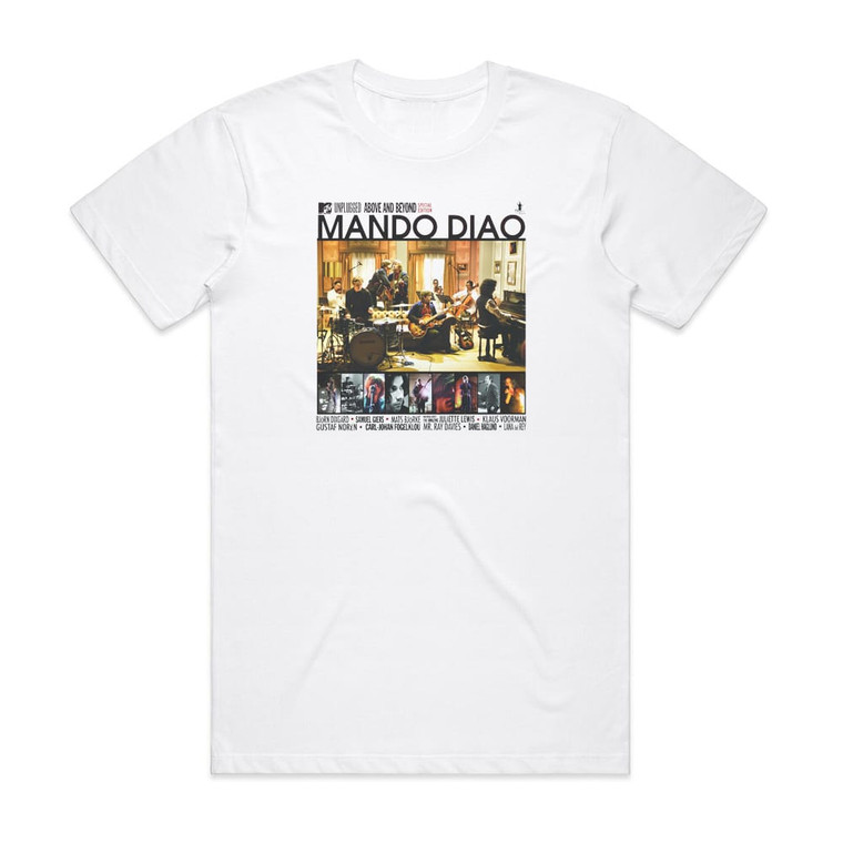 Mando Diao Mtv Unplugged Above And Beyond Album Cover T-Shirt White