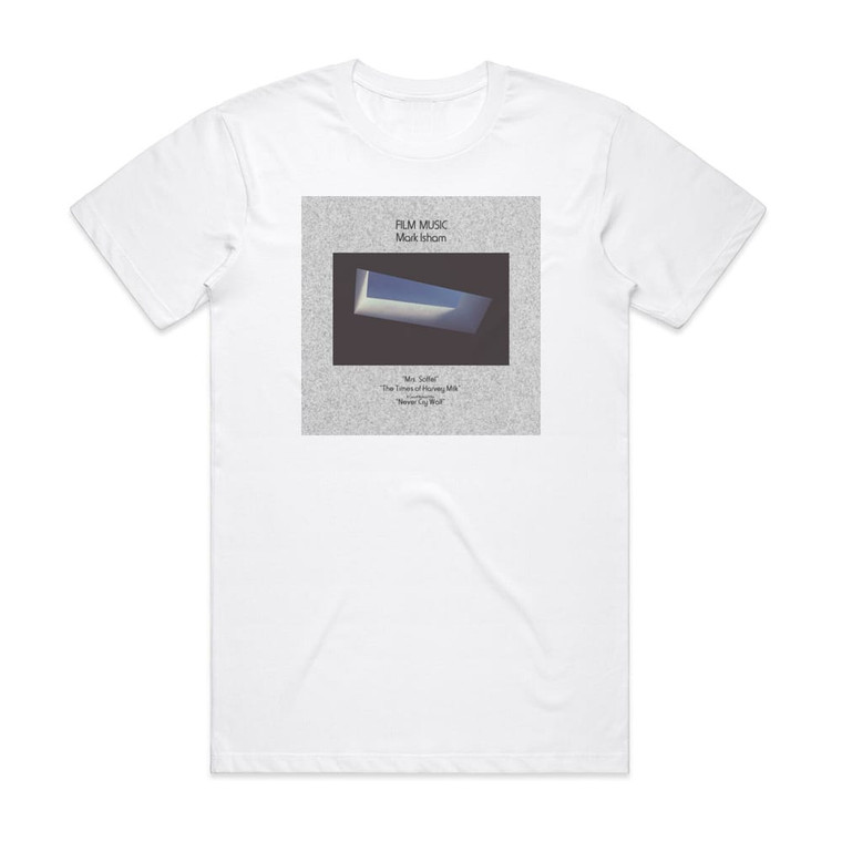 Mark Isham Film Music Album Cover T-Shirt White