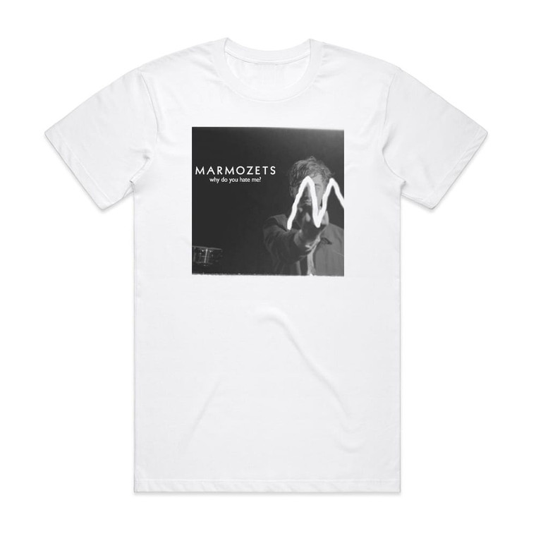 Marmozets Why Do You Hate Me Album Cover T-Shirt White