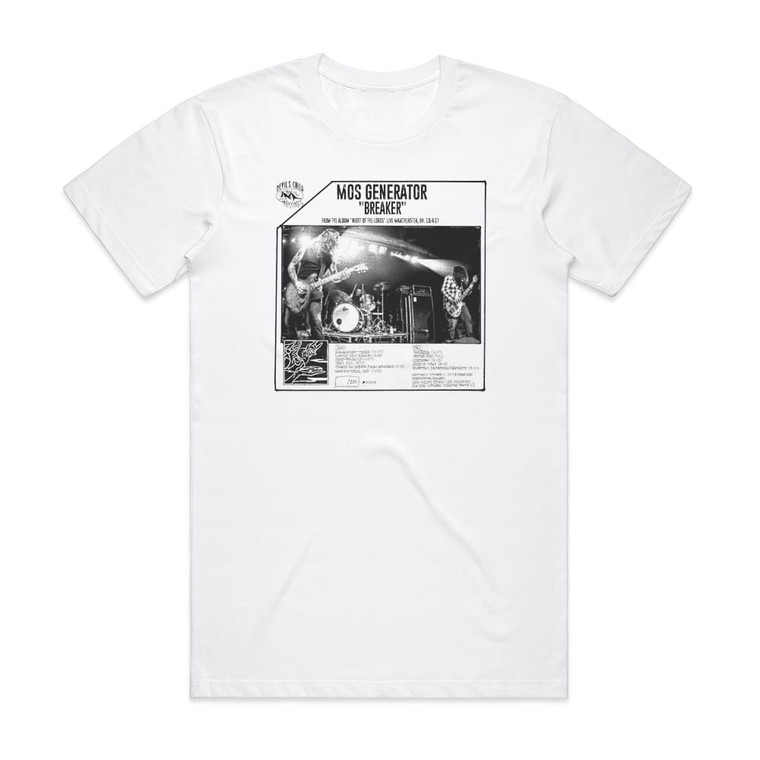 Mos Generator Breaker Live Manchester Uk 10417 Album Cover T-Shirt White