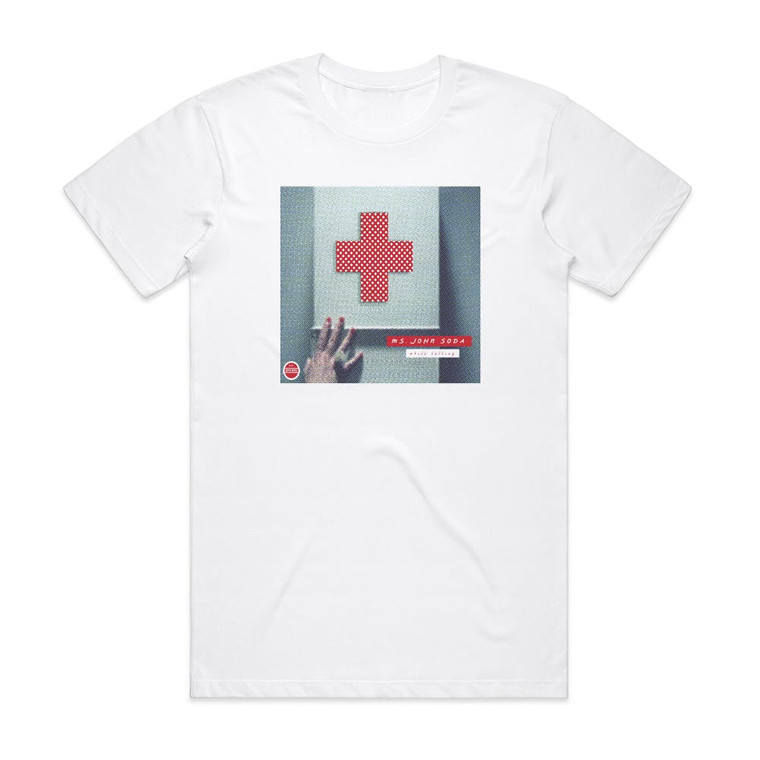 Ms John Soda While Talking Album Cover T-Shirt White