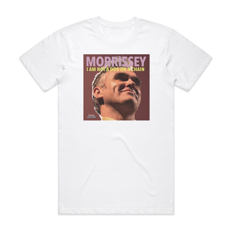 Morrissey I Am Not A Dog On A Chain Album Cover T-Shirt White