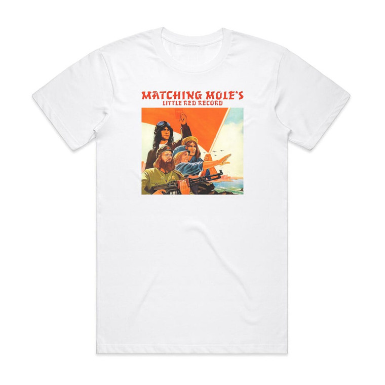 Matching Mole Matching Moles Little Red Record Album Cover T-Shirt White Matching Mole Matching Moles Little Red Record Album Cover T-Shirt White