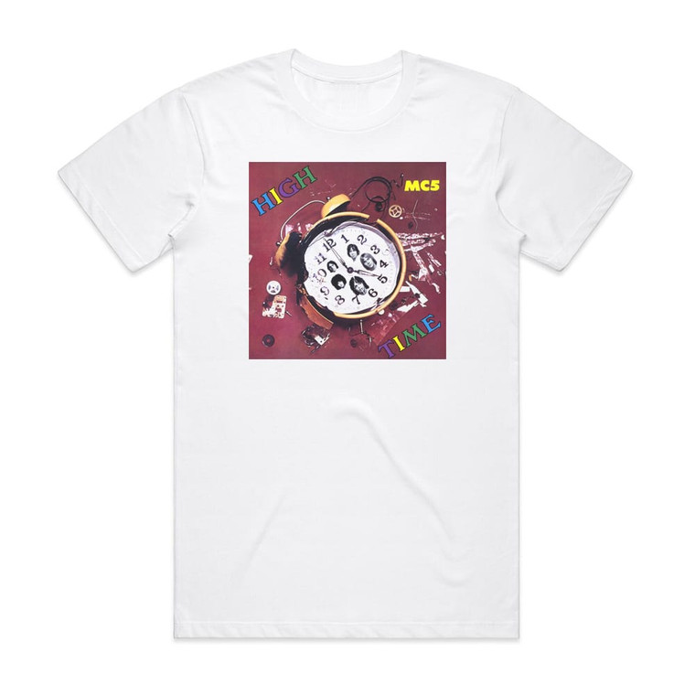 MC5 High Time Album Cover T-Shirt White