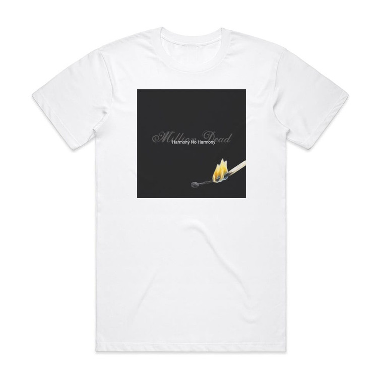 Million Dead Harmony No Harmony Album Cover T-Shirt White