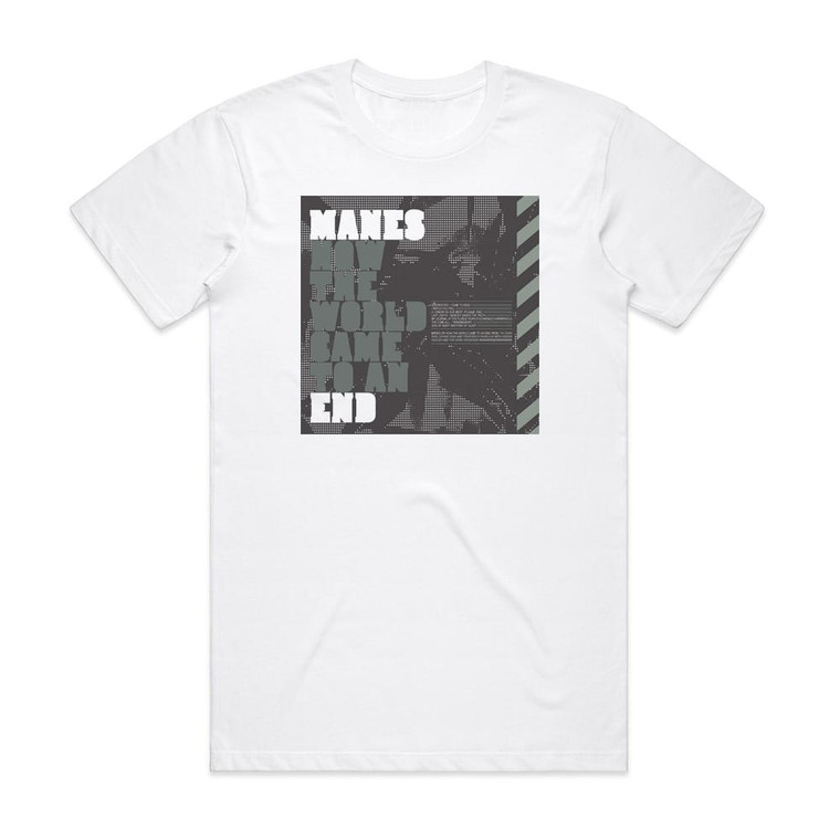 Manes How The World Came To An End Album Cover T-Shirt White
