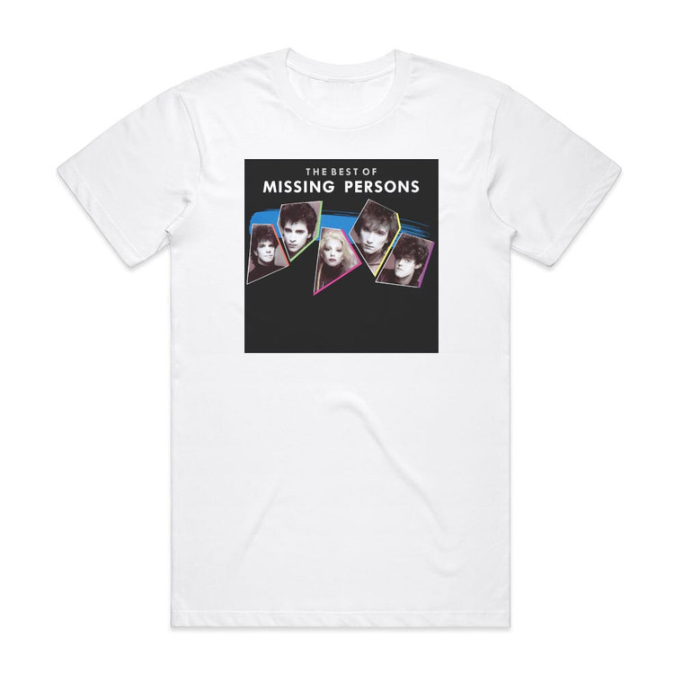 Missing Persons The Best Of Missing Persons Album Cover T-Shirt White