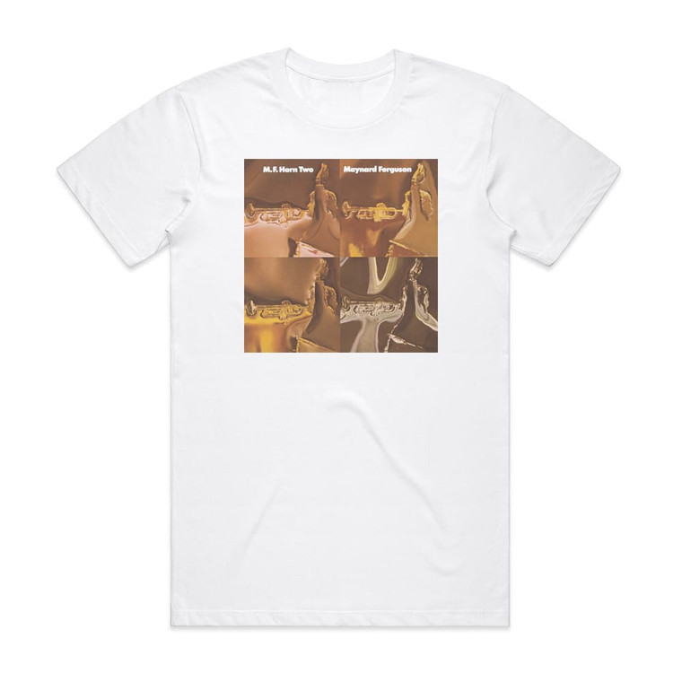 Maynard Ferguson Mf Horn Two Album Cover T-Shirt White