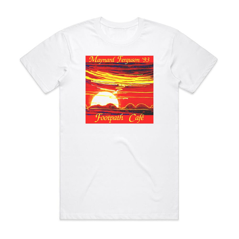 Maynard Ferguson Footpath Cafe Album Cover T-Shirt White