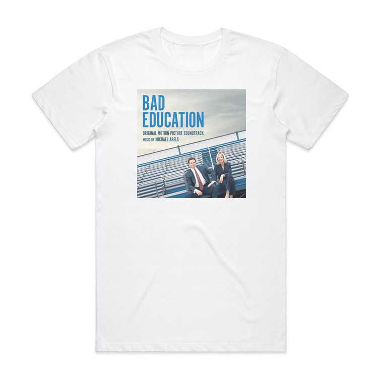 Michael Abels Bad Education Album Cover T-Shirt White
