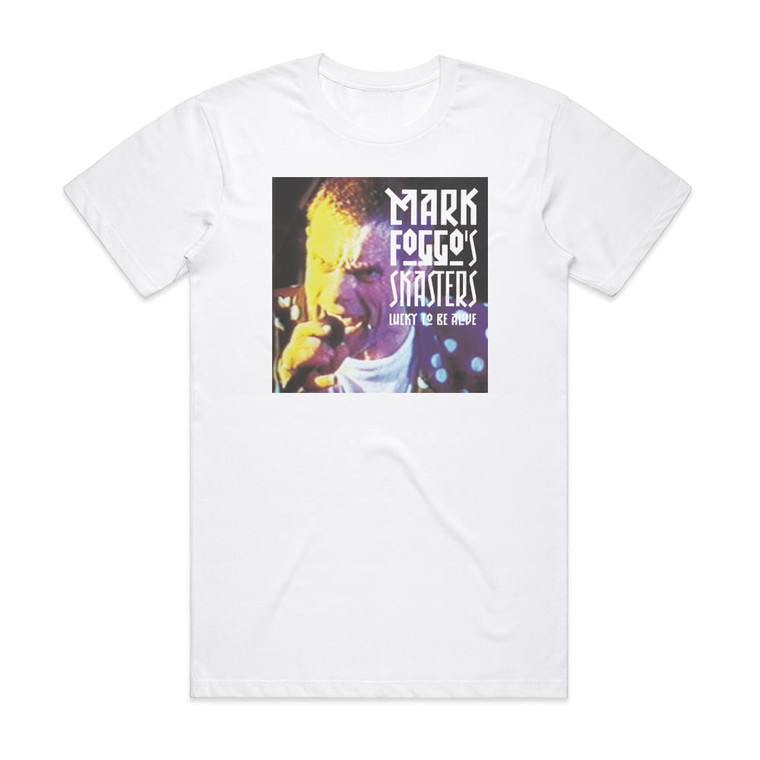 Mark Foggos Skasters Lucky To Be Alive Album Cover T-Shirt White