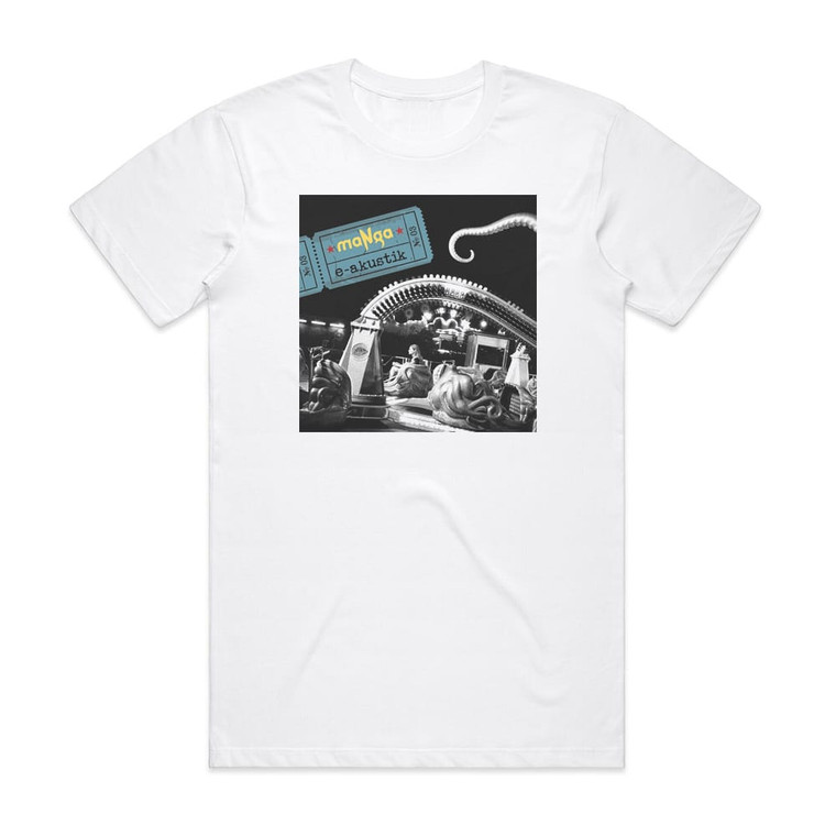 maNga E Akustik Album Cover T-Shirt White