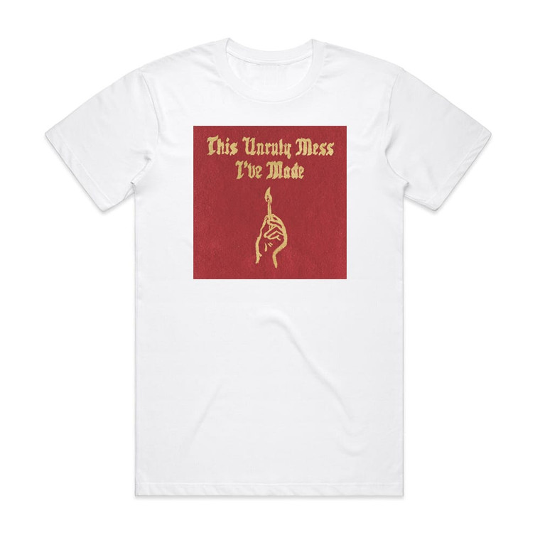 Macklemore and Ryan Lewis This Unruly Mess Ive Made Album Cover T-Shirt White