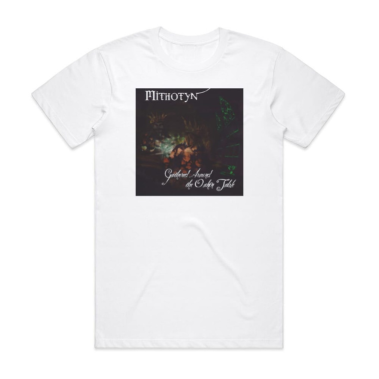Mithotyn Gathered Around The Oaken Table Album Cover T-Shirt White