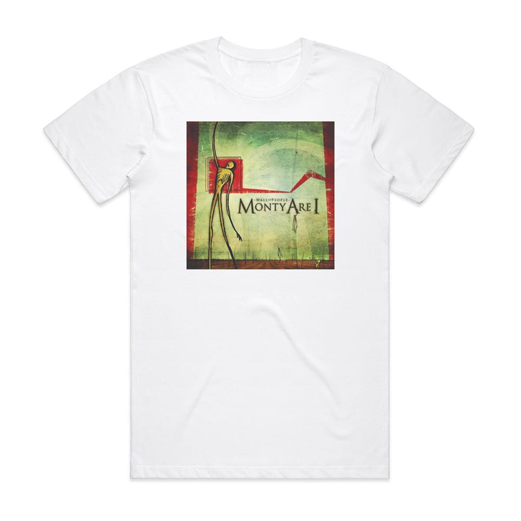 Monty Are I Wall Of People Album Cover T-Shirt White