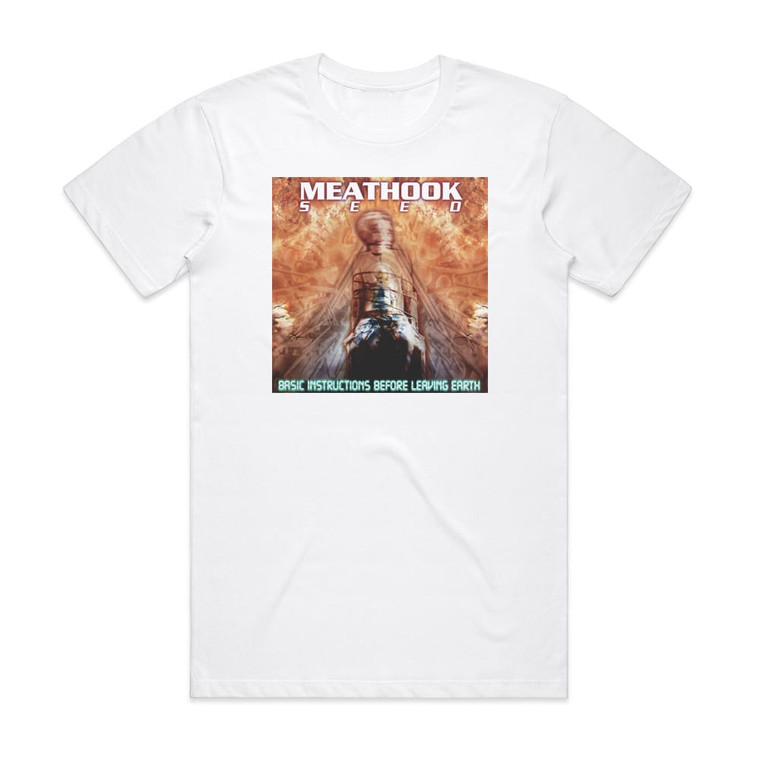 Meathook Seed Basic Instructions Before Leaving Earth Album Cover T-Shirt White