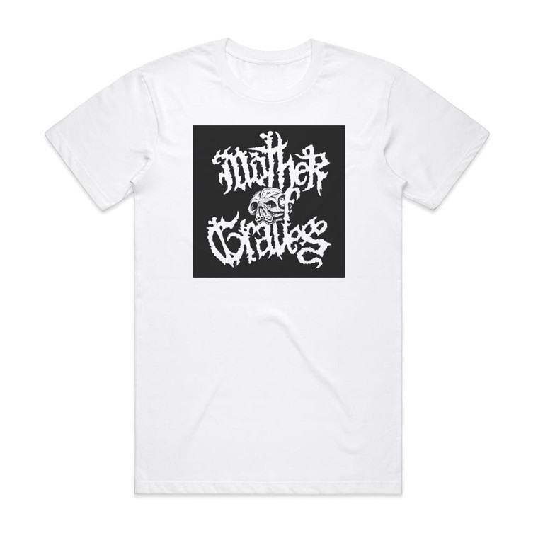 Mother of Graves Afraid Album Cover T-Shirt White