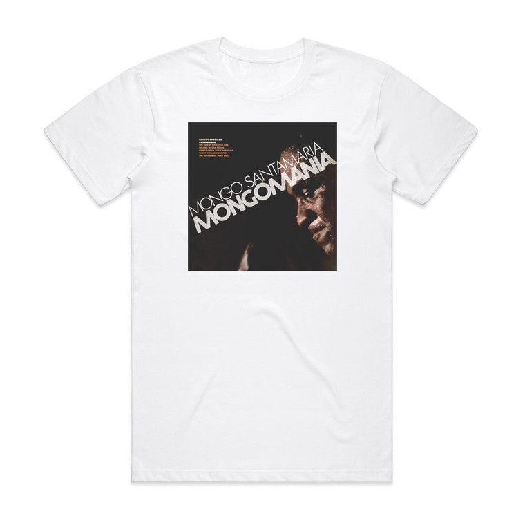 Mongo Santamaria Mongomania Album Cover T-Shirt White